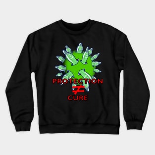 Protection Not Equal to Cure Crewneck Sweatshirt